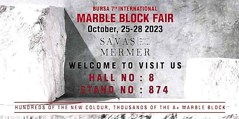 25 - 28 Ekim 2023 Bursa 7.Uluslararası Mermer Blok Fuarındayız!
